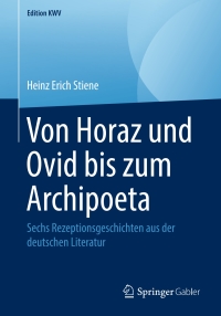 表紙画像: Von Horaz und Ovid bis zum Archipoeta 9783662584002