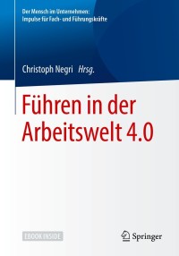 صورة الغلاف: Führen in der Arbeitswelt 4.0 9783662584101