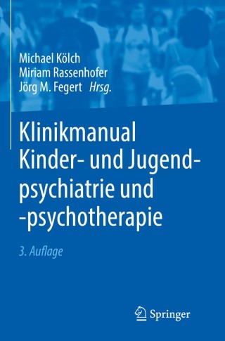 Cover image: Klinikmanual Kinder- und Jugendpsychiatrie und -psychotherapie 3rd edition 9783662584170
