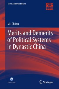 Titelbild: Merits and Demerits of Political Systems in Dynastic China 9783662585139