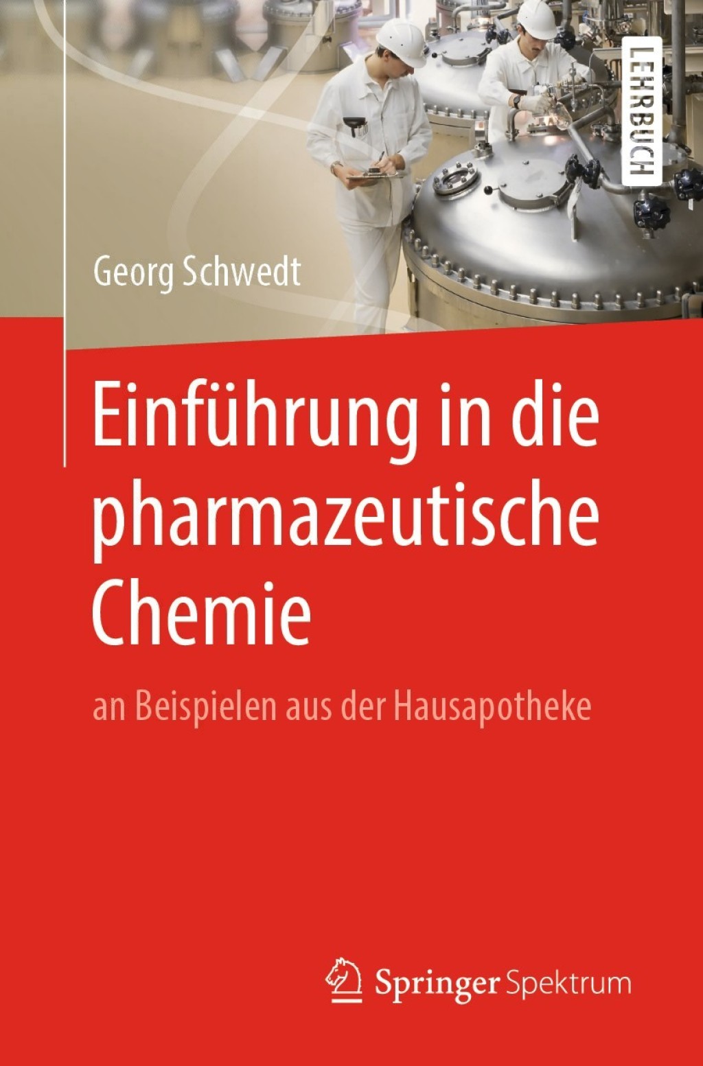 Einführung in die pharmazeutische Chemie an Beispielen aus der Hausapotheke