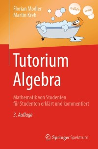 Titelbild: Tutorium Algebra 3rd edition 9783662586891