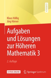 Cover image: Aufgaben und Lösungen zur Höheren Mathematik 3 2nd edition 9783662587225