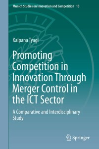 表紙画像: Promoting Competition in Innovation Through Merger Control in the ICT Sector 9783662587836