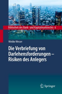Imagen de portada: Die Verbriefung von Darlehensforderungen - Risiken des Anlegers 9783662588123