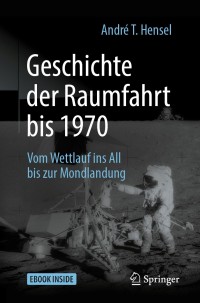 Cover image: Geschichte der Raumfahrt bis 1970 2nd edition 9783662588383
