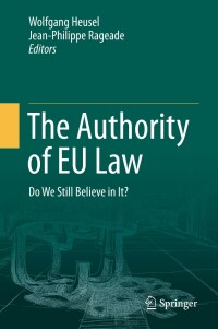 表紙画像: The Authority of EU Law 9783662588406