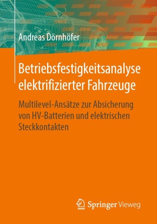 Immagine di copertina: Betriebsfestigkeitsanalyse elektrifizierter Fahrzeuge 9783662588765