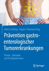 Cover image: Prävention gastroenterologischer Tumorerkrankungen 1st edition 9783662588789