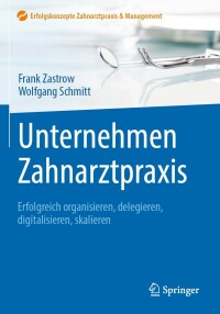 Cover image: Unternehmen Zahnarztpraxis 9783662589007