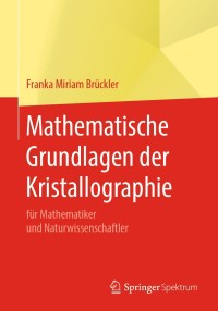 Imagen de portada: Mathematische Grundlagen der Kristallographie 9783662589588