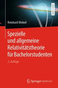 Titelbild: Spezielle und allgemeine Relativitätstheorie für Bachelorstudenten 2nd edition 9783662589663