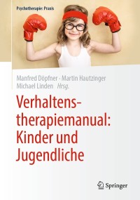 Cover image: Verhaltenstherapiemanual: Kinder und Jugendliche 1st edition 9783662589793