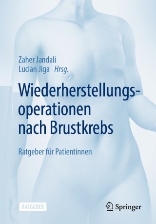 صورة الغلاف: Wiederherstellungsoperationen nach Brustkrebs 9783662589892