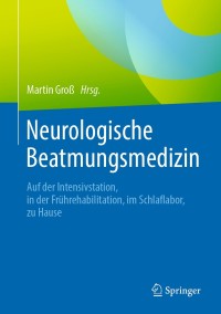 Imagen de portada: Neurologische Beatmungsmedizin 1st edition 9783662590133