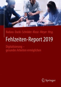 Cover image: Fehlzeiten-Report 2019 9783662590430