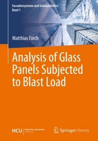 Imagen de portada: Analysis of Glass Panels Subjected to Blast Load 9783662590867