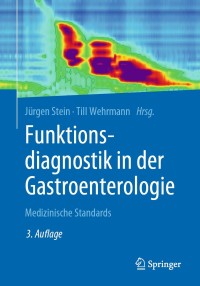 Cover image: Funktionsdiagnostik in der Gastroenterologie 3rd edition 9783662591321