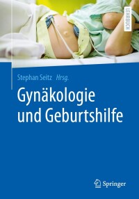 Imagen de portada: Gynäkologie und Geburtshilfe 9783662591635