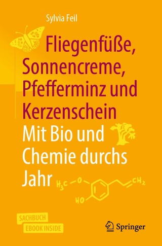 Cover image: Fliegenfüße, Sonnencreme, Pfefferminz und Kerzenschein | Mit Bio und Chemie durchs Jahr 9783662592632