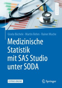 Imagen de portada: Medizinische Statistik mit SAS Studio unter SODA 9783662592823