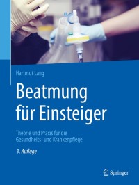 Imagen de portada: Beatmung für Einsteiger 3rd edition 9783662592939
