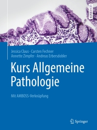 Cover image: Kurs Allgemeine Pathologie 9783662593554