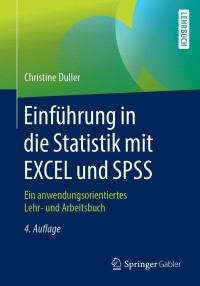 Cover image: Einführung in die Statistik mit EXCEL und SPSS 4th edition 9783662594094