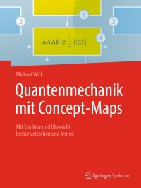 صورة الغلاف: Quantenmechanik mit Concept-Maps 9783662594230