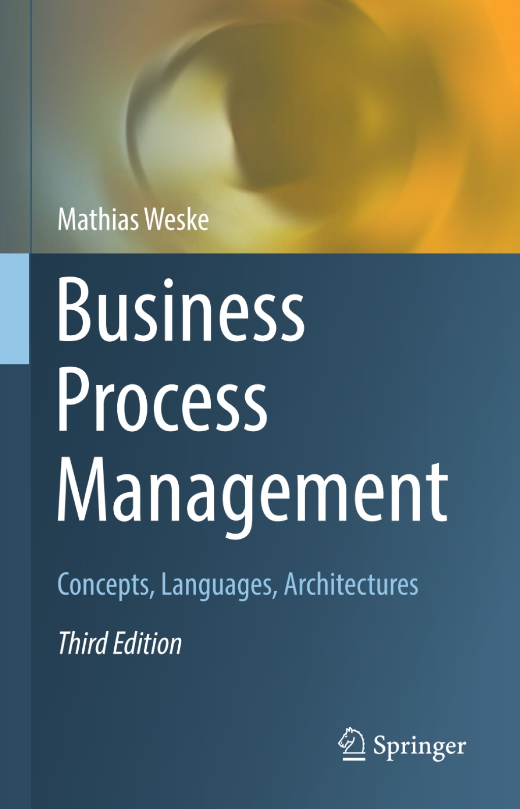 Business Process Management Concepts, Languages, Architectures 3rd Edition