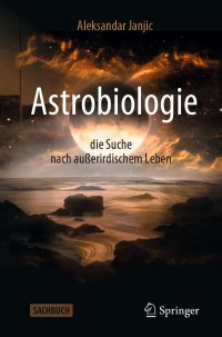 Omslagafbeelding: Astrobiologie - die Suche nach außerirdischem Leben 9783662594919
