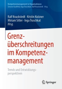 Cover image: Grenzüberschreitungen im Kompetenzmanagement 9783662595428