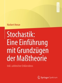 Cover image: Stochastik: Eine Einführung mit Grundzügen der Maßtheorie 9783662595626