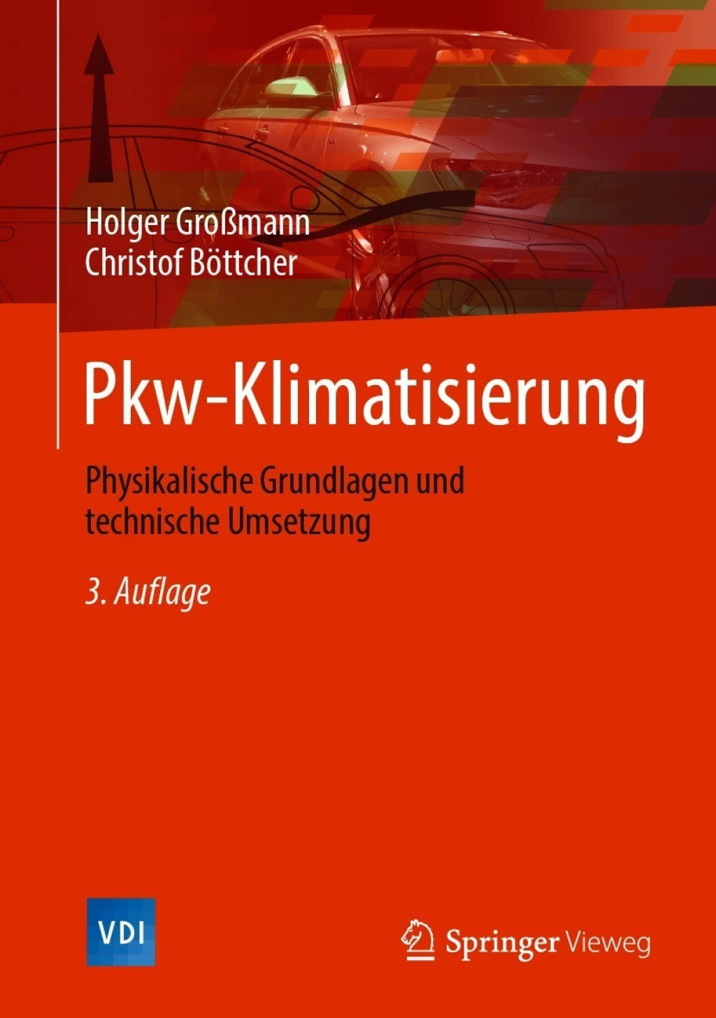 Pkw-Klimatisierung Physikalische Grundlagen und technische Umsetzung 3rd Edition