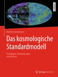 表紙画像: Das kosmologische Standardmodell 9783662596265