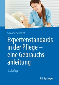 Cover image: Expertenstandards in der Pflege - eine Gebrauchsanleitung 4th edition 9783662596364