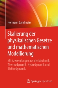 Imagen de portada: Skalierung der physikalischen Gesetze und mathematischen Modellierung 9783662596722