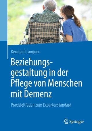 Cover image: Beziehungsgestaltung in der Pflege von Menschen mit Demenz 9783662596883