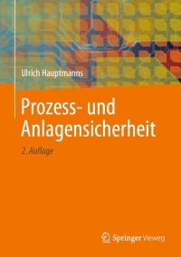Imagen de portada: Prozess- und Anlagensicherheit 2nd edition 9783662597088