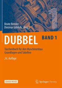 表紙画像: Dubbel Taschenbuch für den Maschinenbau 1: Grundlagen und Tabellen 26th edition 9783662597101
