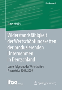 Cover image: Widerstandsfähigkeit der Wertschöpfungsketten der produzierenden Unternehmen in Deutschland 9783662598023