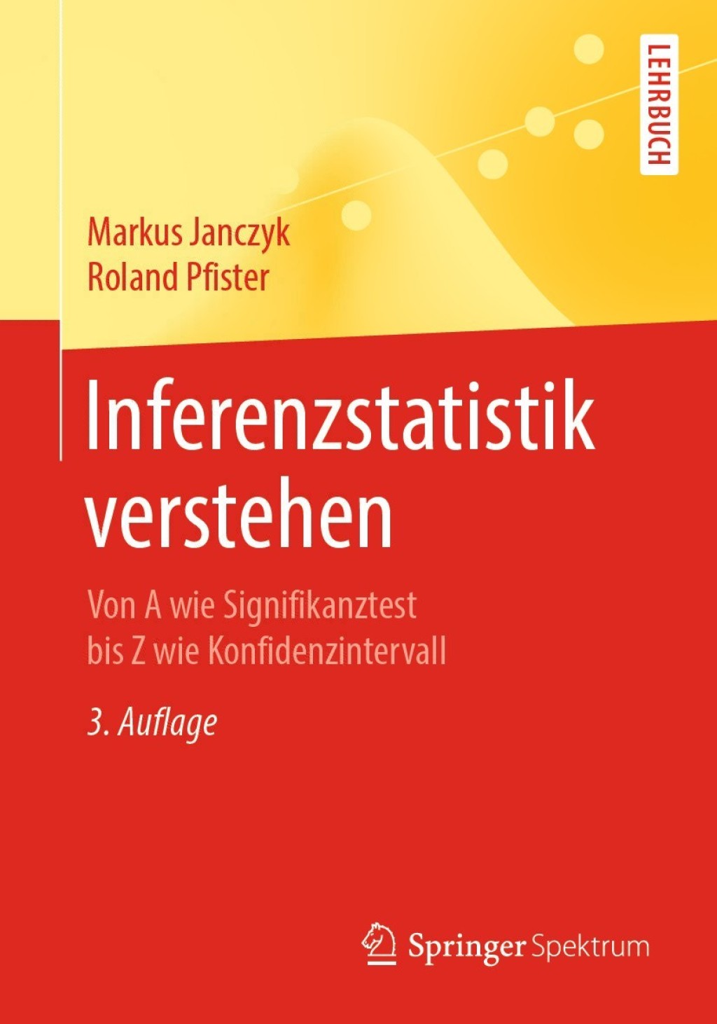 Inferenzstatistik verstehen Von A wie Signifikanztest bis Z wie Konfidenzintervall 3rd Edition