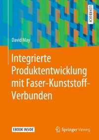 صورة الغلاف: Integrierte Produktentwicklung mit Faser-Kunststoff-Verbunden 9783662602850