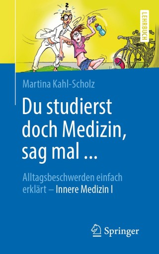 Cover image: Du studierst doch Medizin, sag mal ... 9783662603192