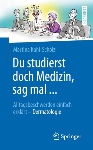 Cover image: Du studierst doch Medizin, sag mal ... 9783662603215