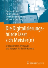 صورة الغلاف: Die Digitalisierungshürde lässt sich Meister(n) 9783662603666