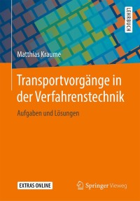 Cover image: Transportvorgänge in der Verfahrenstechnik 9783662603925