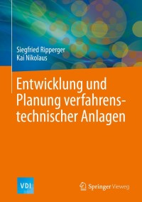 Cover image: Entwicklung und Planung verfahrenstechnischer Anlagen 9783662604267