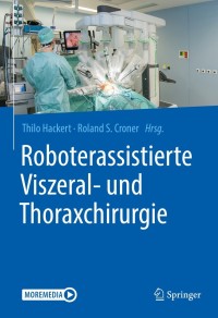 Titelbild: Roboterassistierte Viszeral- und Thoraxchirurgie 9783662604564