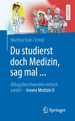 Cover image: Du studierst doch Medizin, sag mal ... 9783662604809